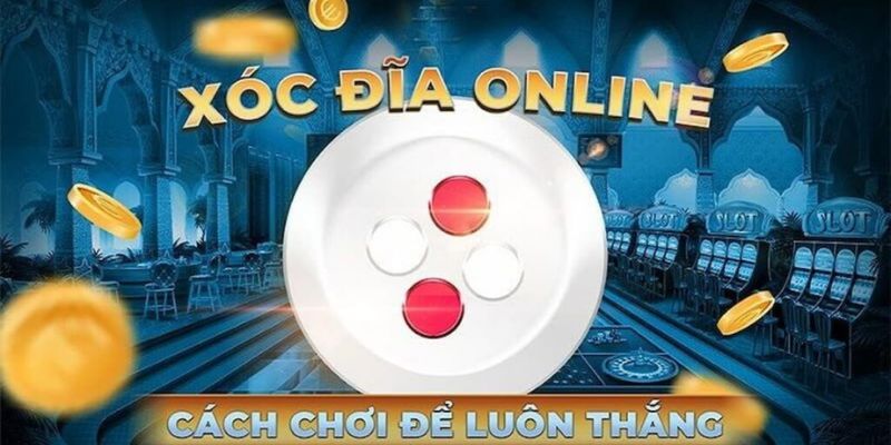 Những lợi ích khi chơi xóc đĩa online