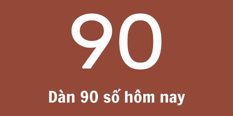 Soi cầu dàn đề 90 tối ưu hóa khả năng chiến thắng